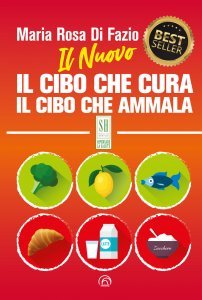 Nuovo cibo che cura, nuovo cibo che ammala - Libro