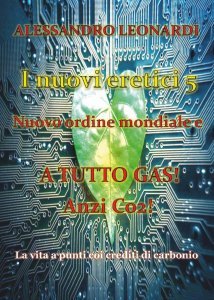 Nuovo ordine mondiale e a tutto gas! Anzi Co2! - Libro