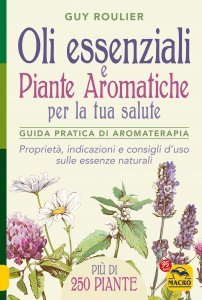 Oli Essenziali e Piante Aromatiche per la tua Salute USATO (2022) - Libro