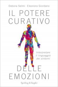 Il Potere curativo delle emozioni - Libro