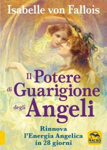 Il potere di guarigione degli Angeli