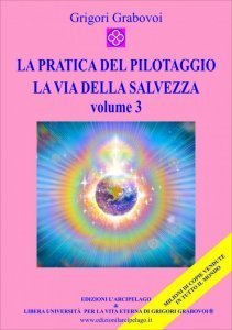 La pratica del pilotaggio - La via della salvezza - Volume 3 - Libro