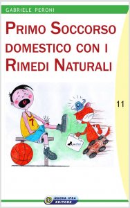 Primo soccorso domestico con i rimedi naturali - Libro