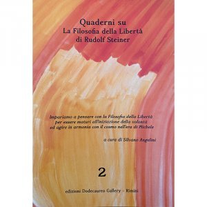 Quaderni su La Filosofia della Libertà di Rudolf Steiner vol. 2 - Libro