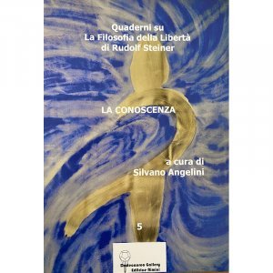 Quaderni su La Filosofia della Libertà di Rudolf Steiner vol. 5 - Libro