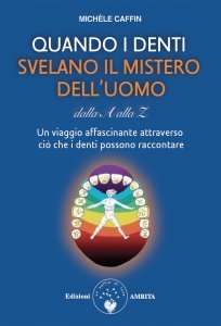 Quando i denti svelano il mistero dell'uomo - Libro