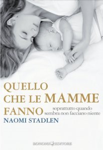 Quello che le Mamme fanno - Libro