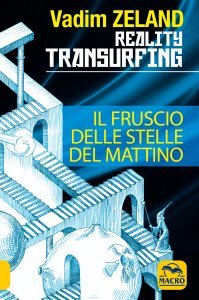 Il Fruscio delle Stelle del Mattino - Reality Transurfing - Libro