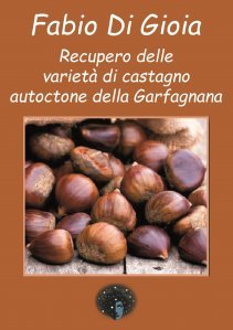 Recupero delle Varietà di Castagno Autoctone della Garfagnana - Libro