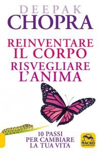 Reinventare il Corpo, Risvegliare l'Anima - Libro