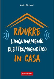 Ridurre l'inquinamento elettromagnetico in casa - Libro