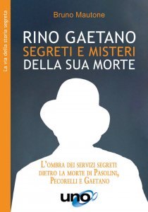 Rino Gaetano - Segreti e Misteri della sua Morte - Libro