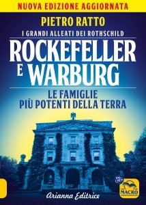 I grandi alleati dei Rothschild: Rockefeller e Warburg - Libro