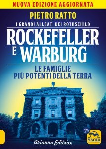 Rockefeller e Warburg - I grandi alleati dei Rothschild - Libro