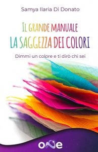 Saggezza dei colori il grande manuale (OneBooks 2022) - Libro