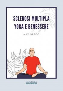 Sclerosi multipla: Yoga e benessere - Libro