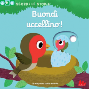 Scorri Le Storie - Buondì Uccellino! - Libro