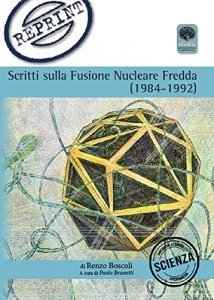 Scritti sulla Fusione Nucleare Fredda (1984-1992) - Libro