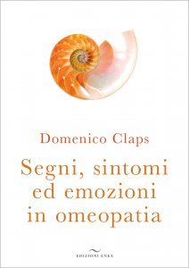 Segni, Sintomi ed Emozioni in Omeopatia - Libro