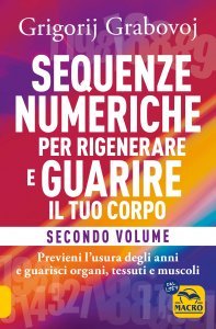 Sequenze Numeriche per Rigenerare e Guarire il tuo Corpo Vol.2 USATO (2020) - Volume 2