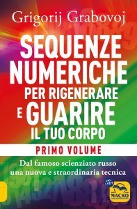 Sequenze Numeriche per Rigenerare e Guarire il tuo Corpo Vol.1  USATO (2020) - Volume 1