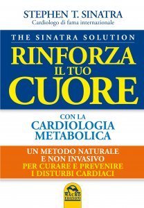 Rinforza il tuo Cuore con la Cardiologia Metabolica - Libro