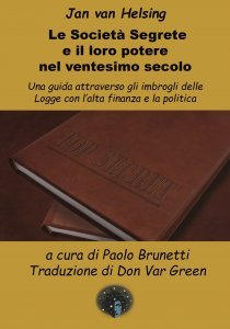 Le Società Segrete e il loro potere nel ventesimo secolo - Libro