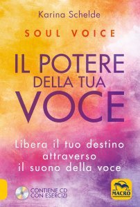 Soul Voice - Il Potere della Tua Voce - Libro