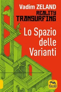 Lo Spazio delle Varianti - Reality Transurfing USATO - Libro