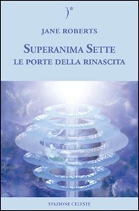 Superanima Sette - Le porte della rinascita - Libro