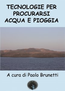 Tecnologie per Procurarsi Acqua e Pioggia - Libro