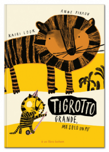 Tigrotto Grande, ma Solo un Po' - Libro