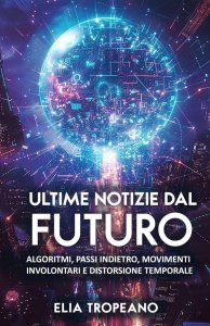 Ultime notizie dal futuro - Libro