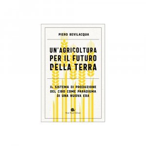 Un'agricoltura per il futuro della Terra - Libro