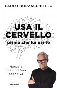 Usa il cervello prima che lui usi te - Libro