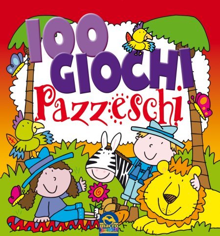 100 Giochi Pazzeschi -  ROSSO - Libro