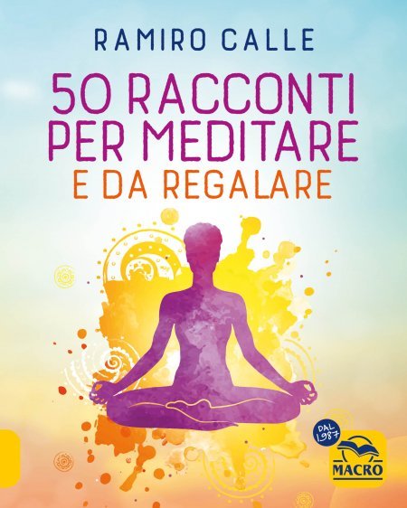 50 racconti per meditare e da regalare - Libro