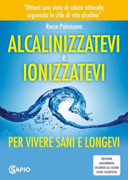 Alcalinizzatevi e Ionizzatevi - Libro