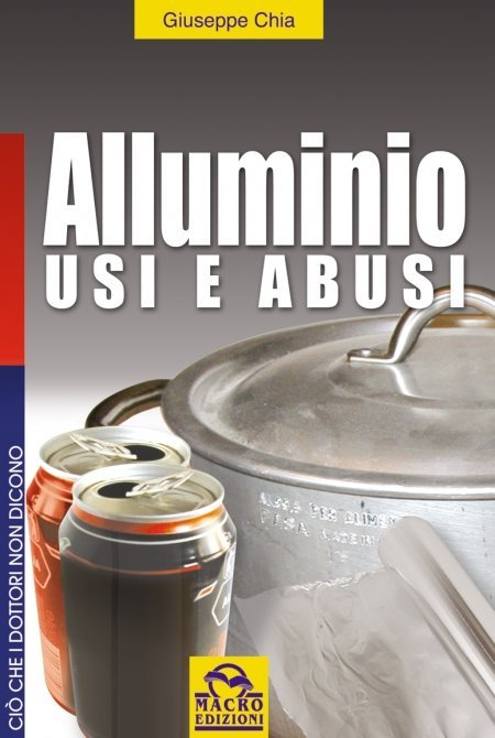 Alluminio Usi e Abusi - Ebook