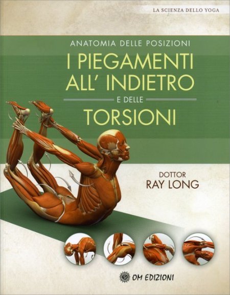 Anatomia delle Posizioni - I Piegamenti all'Indietro e delle Torsioni - Libro