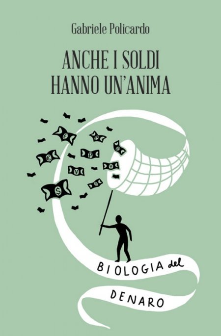 Anche i soldi hanno un’anima - Libro