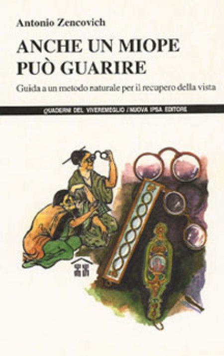 Anche un miope può guarire - Libro