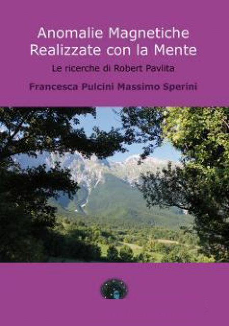 Anomalie Magnetiche Realizzate con la Mente - Libro