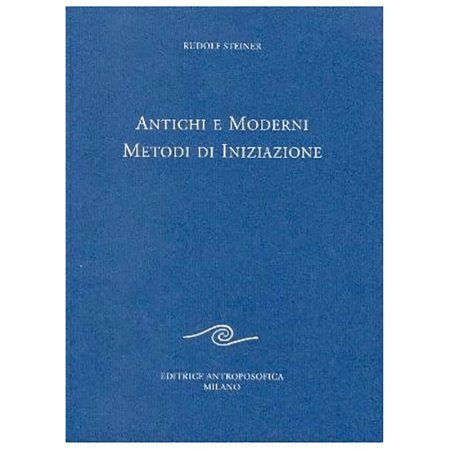 Antichi e Moderni Metodi di Iniziazione - Libro