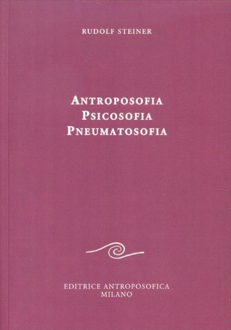 Antroposofia Psicosofia Pneumatosofia - Libro