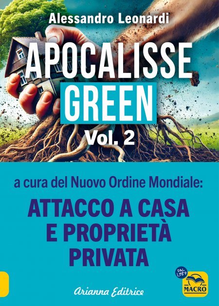Apocalisse Green Vol. 2: Attacco a casa e proprietà privata - Volume 2