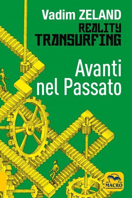 Avanti nel Passato - Reality Transurfing - Libro