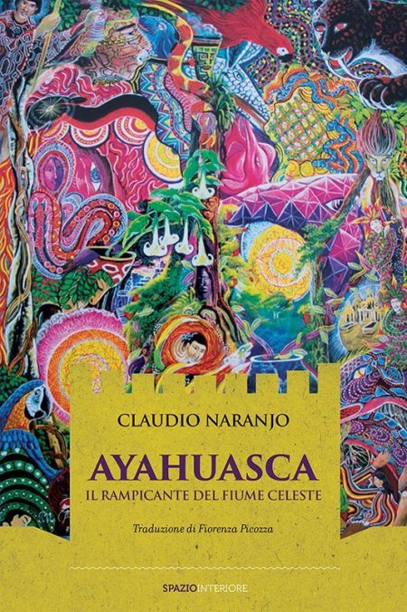 Ayahuasca -Il rampicante del fiume celeste - Libro