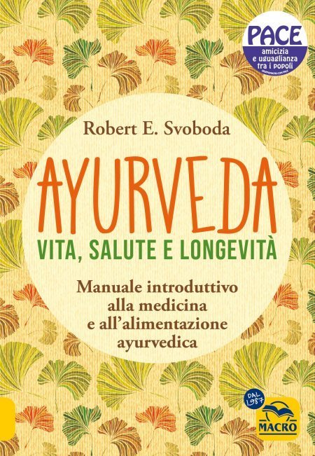 Ayurveda - Vita, Salute e Longevità - Libro