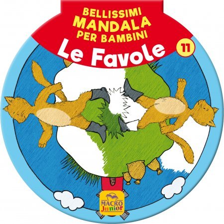 Bellissimi Mandala per Bambini Vol.11 - Le Favole - Libro